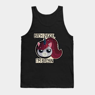 Bitch Please, I’m Bitchin Cute Unicorn Tank Top